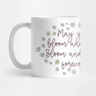 Sound of Music May You Bloom and Grow Mug